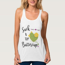 Load image into Gallery viewer, Suck It Up Buttercup - Women's Tank Top