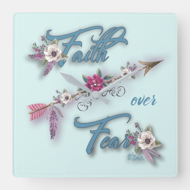 Faith Over Fear - Square Wall Clock