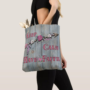 Keep Calm Have Faith - Tote Bag