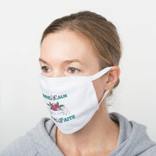 Load image into Gallery viewer, Keep Calm Have Faith - White Cotton Face Mask