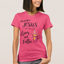 Load image into Gallery viewer, I Run On Jesus, Chaos and Coffee - Women&#39;s T-Shirt