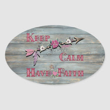 Load image into Gallery viewer, Keep Calm Have Faith - Oval Sticker