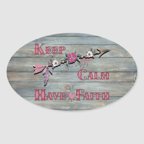 Keep Calm Have Faith - Oval Sticker