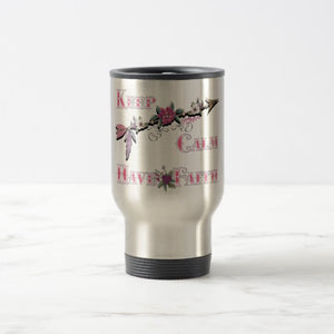 Keep Calm Have Faith - Travel Mug