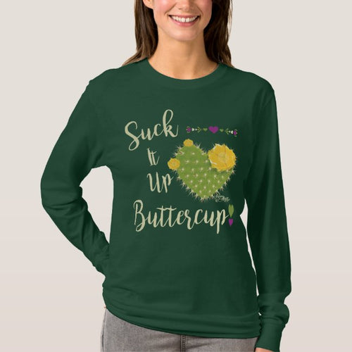 Suck It Up Buttercup - Long Sleeve- Women's T-Shirt