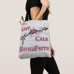 Keep Calm Have Faith - Tote Bag