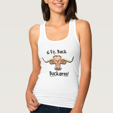 Load image into Gallery viewer, 6 Ft. Back Buckaroo! - Women&#39;s Tank Top