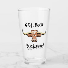 Load image into Gallery viewer, 6 Ft. Back Buckaroo! - Beer Glass