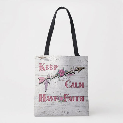 Keep Calm Have Faith - Tote Bag