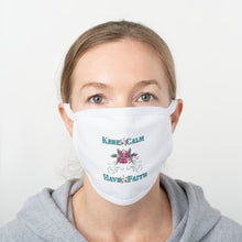 Load image into Gallery viewer, Keep Calm Have Faith - White Cotton Face Mask