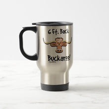 Load image into Gallery viewer, 6 Ft. Back Buckaroo! - Travel Mug