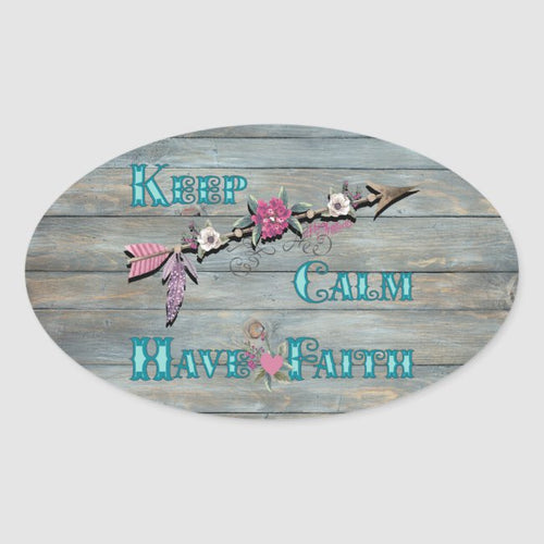 Keep Calm Have Faith - Oval Sticker