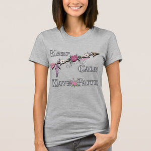 Keep Calm Have Faith - Women's T-Shirt