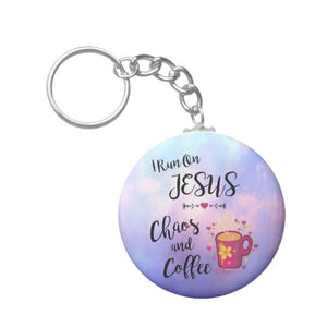 I Run On Jesus, Chaos and Coffee - Keychain