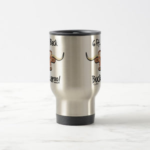 6 Ft. Back Buckaroo! - Travel Mug