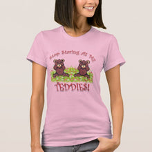 Load image into Gallery viewer, Stop Staring At My Teddies - Women&#39;s T-Shirt