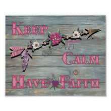 Load image into Gallery viewer, Keep Calm Have Faith - Poster