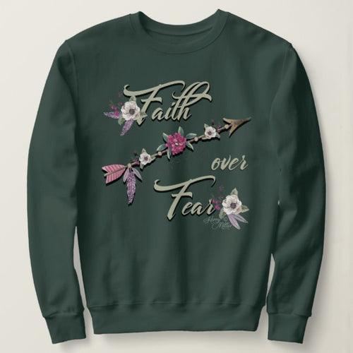 Faith Over Fear - Sweatshirt