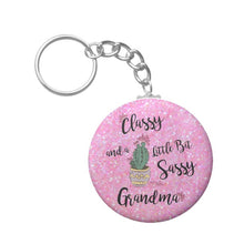 Load image into Gallery viewer, Classy And A Little Bit Sassy Grandma - Keychain