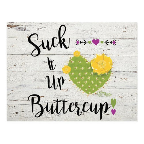 Suck It Up Buttercup - Postcard