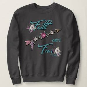 Faith Over Fear - Sweatshirt