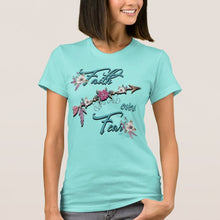 Load image into Gallery viewer, Faith Over Fear - Women&#39;s T-Shirt