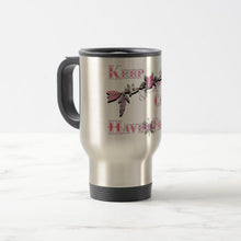 Load image into Gallery viewer, Keep Calm Have Faith - Travel Mug