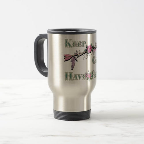 Keep Calm Have Faith - Travel Mug