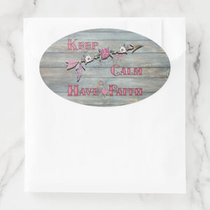 Keep Calm Have Faith - Oval Sticker