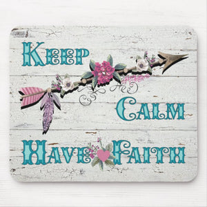 Keep Calm Have Faith - Mouse Pad