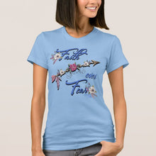 Load image into Gallery viewer, Faith Over Fear - Women&#39;s T-Shirt