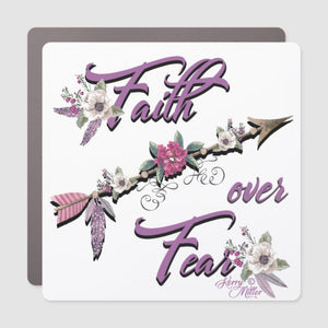 Faith Over Fear - Car Magnet