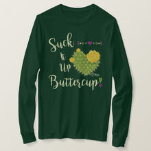 Load image into Gallery viewer, Suck It Up Buttercup - Long Sleeve- Women&#39;s T-Shirt