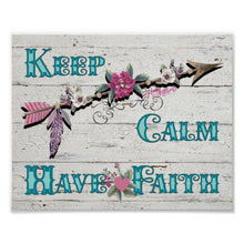 Load image into Gallery viewer, Keep Calm Have Faith - Poster