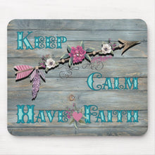 Load image into Gallery viewer, Keep Calm Have Faith - Mouse Pad