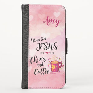 I Run On Jesus, Chaos and Coffee - iPhone Wallet Case