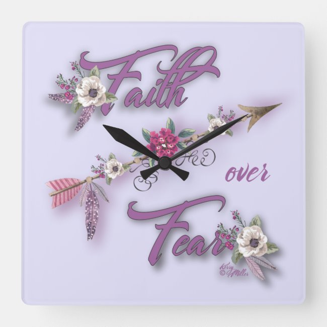 Faith Over Fear - Square Wall Clock