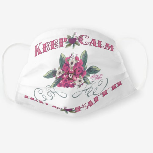Keep Calm Have Faith - Cloth Face Mask